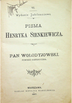 Pisma Henryka Sienkiewicza Pan Wołodyjowski 1897 r