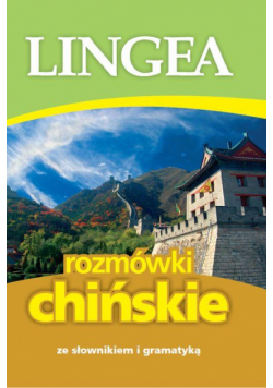 Rozmówki chińskie ze słownikiem i gramatyką