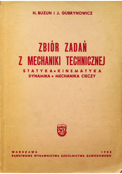 Zbiór zadań z mechaniki technicznej