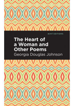 The Heart of a Woman and Other Poems