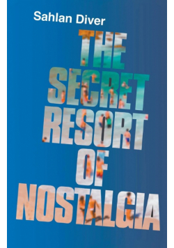 The Secret Resort Of Nostalgia