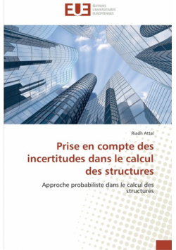 Prise en compte des incertitudes dans le calcul des structures