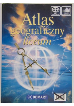 Atlas geograficzny. Liceum