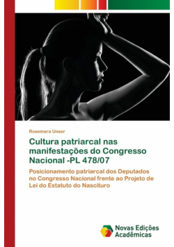 Cultura patriarcal nas manifestações do Congresso Nacional -PL 478/07