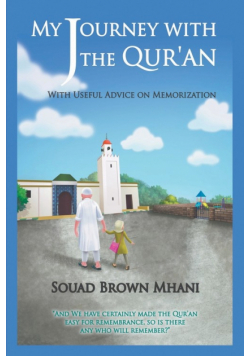 My Journey with the Qur'an - With Useful Advice on Memorization