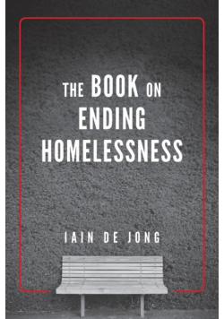 The Book on Ending Homelessness