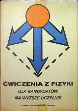 Ćwiczenia z fizyki dla kandydatów na wyższe uczelnie