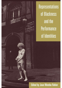 Representations of Blackness and the Performance of Identities