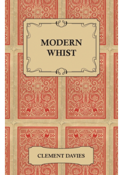 Modern Whist - Together with the Laws of Whist