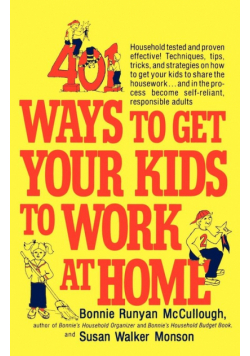 401 Ways to Get Your Kids to Work at Home