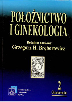 Położnictwo i ginekologia Tom 2 Ginekologia