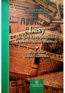 Lasy Drugiej Rzeczpospolitej w dawnych zapisach prasowych