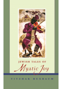 Jewish Tales of Mystic Joy