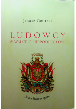 Ludowcy w walce o niepodległosc