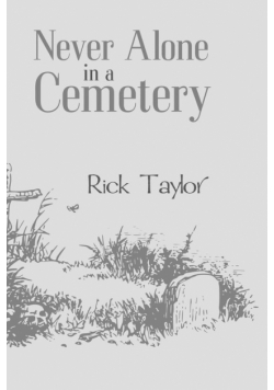 Never Alone In A Cemetery