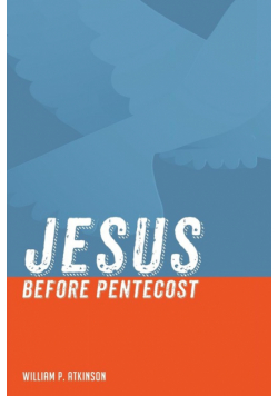 Jesus before Pentecost