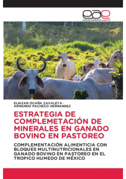 Estrategia De Complemetación De Minerales En Ganado Bovino En Pastoreo