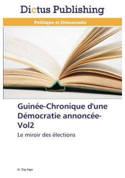 Guinée-chronique d'une démocratie annoncée-vol2