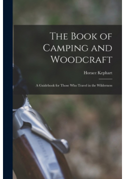The Book of Camping and Woodcraft