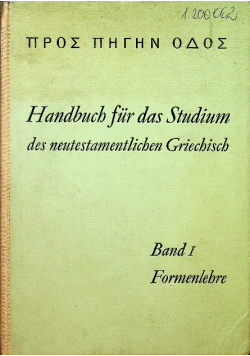 Handbuch fur das Studium des neutestamentlichen Griechisch  band I