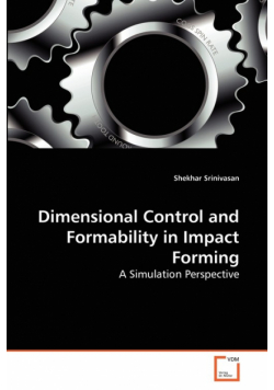 Dimensional Control and Formability in Impact Forming