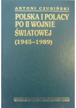Polska i Polacy po II wojnie światowej 1945 1989