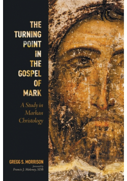 The Turning Point in the Gospel of Mark