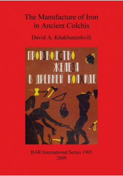 The Manufacture of Iron in Ancient Colchis