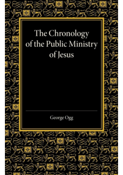 The Chronology of the Public Ministry of Jesus