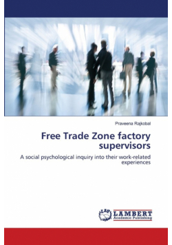 Free Trade Zone factory supervisors