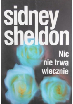 Nic nie trwa wiecznie