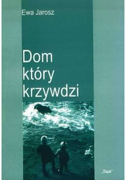 Dom który krzywdzi
