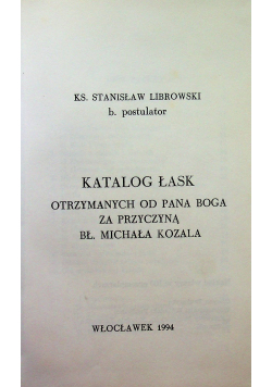 Katalog łask otrzymanych od Pana Boga za przyczyną Bł Michała Kozala