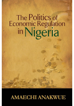 The Politics of Economic Regulation in Nigeria