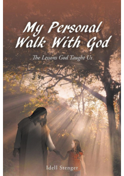My Personal Walk With God