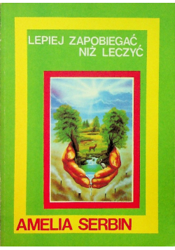 Lepiej zapobiegać niż leczyć
