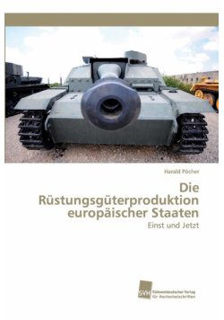 Die Rüstungsgüterproduktion europäischer Staaten