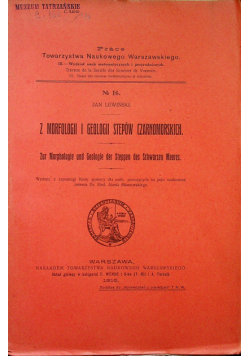 Z monografii i geologii stepów czarnomorskich  1916 r.