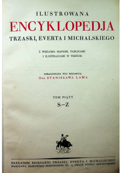 Ilustrowana encyklopedja trzaski everta i michalskiego tom V 1927 r.
