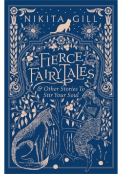 Fierce Fairytales Other Stories to Stir Your Soul