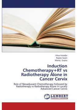 Induction Chemotherapy+rt Vs Radiotherapy Alone in Cancer Cervix