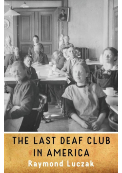 The Last Deaf Club in America