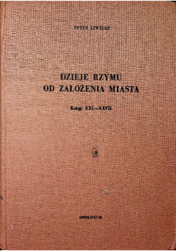 Dzieje Rzymu od założenia miasta Księgi XXI XXVII