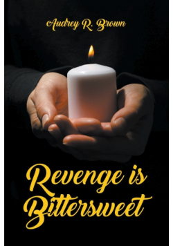 Revenge is Bittersweet