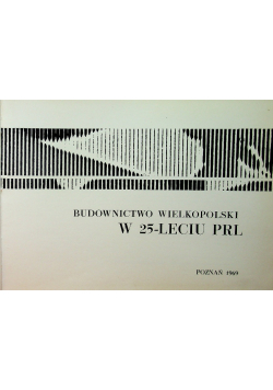 Budownictwo Wielkopolski w 25 leciu PRL