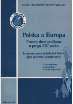 Polska a Europa Procesy demograficzne u progu XXI wieku