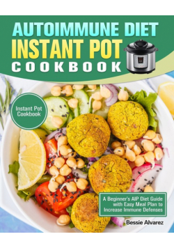 Autoimmune Diet Instant Pot Cookbook