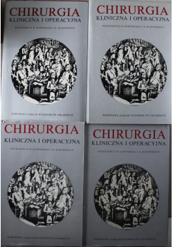 Chirurgia kliniczna i operacyjna 4 tomy