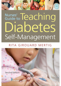 Nurses' Guide to Teaching Diabetes Self-Management, Second Edition