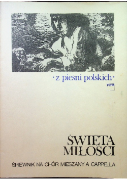 Z pieśni polskich Święta miłości